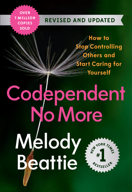 Codependent No More: How to Stop Controlling Others and Start Caring for Yourself (Revised and Updated) - Ingram