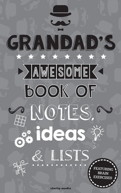 Grandad's Awesome Book Of Notes, Lists & Ideas: Featuring brain teasers & puzzles! - Ingram
