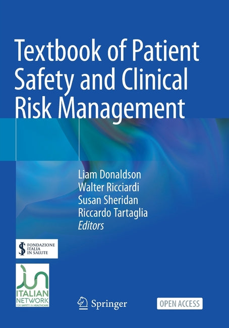 Textbook of Patient Safety and Clinical Risk Management (2021) - Ingram