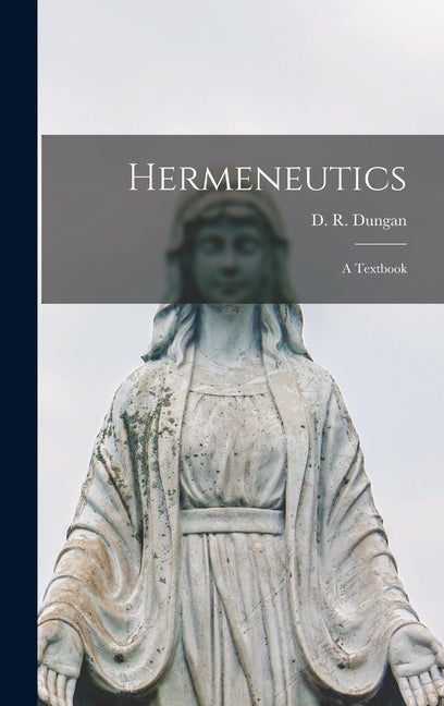 Hermeneutics; a Textbook - Ingram