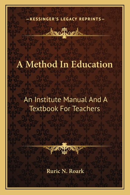 Method In Education: An Institute Manual And A Textbook For Teachers - Ingram