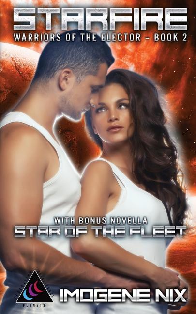Starfire: Featuring Bonus Novella Star of the Fleet - Ingram