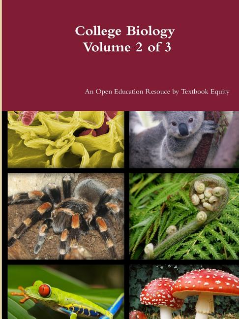 College Biology Volume 2 of 3 - Ingram