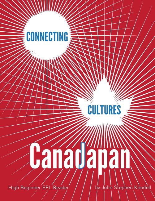 Connecting Cultures: Japan/Canada EFL Textbook - Ingram