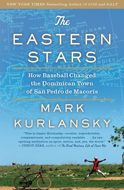 Eastern Stars: How Baseball Changed the Dominican Town of San Pedro de Macoris - Ingram