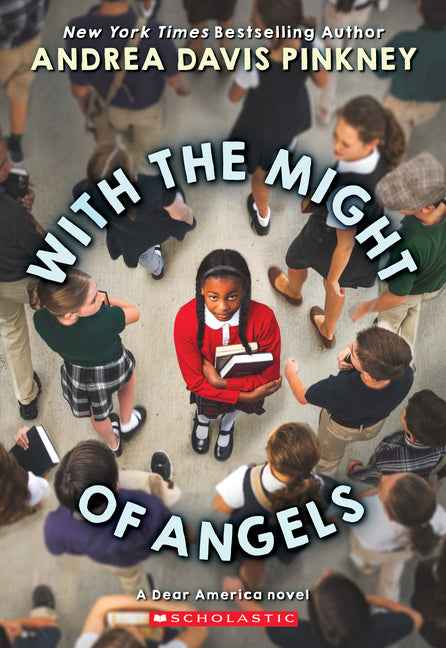 With the Might of Angels (Dear America) - Ingram