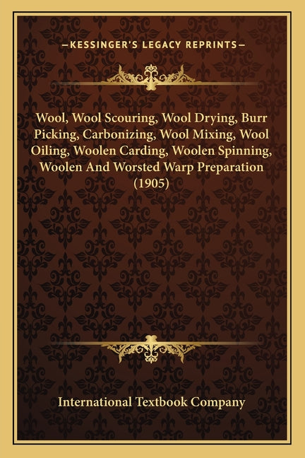 Wool, Wool Scouring, Wool Drying, Burr Picking, Carbonizing, Wool Mixing, Wool Oiling, Woolen Carding, Woolen Spinning, Woolen And Worsted Warp Prepar - Ingram