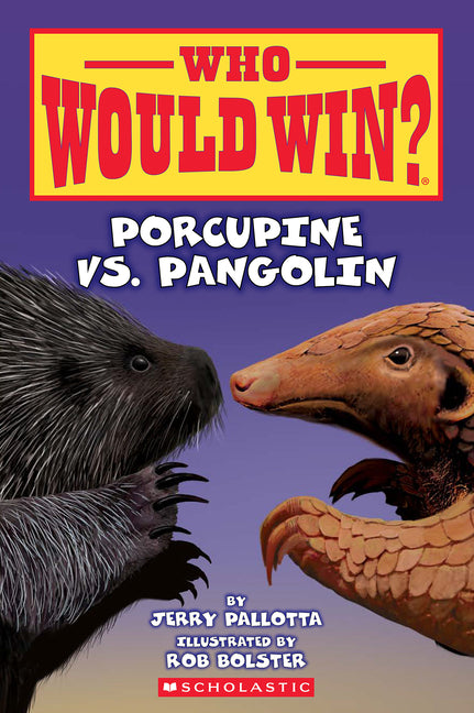 Who Would Win?: Porcupine vs. Pangolin - Ingram