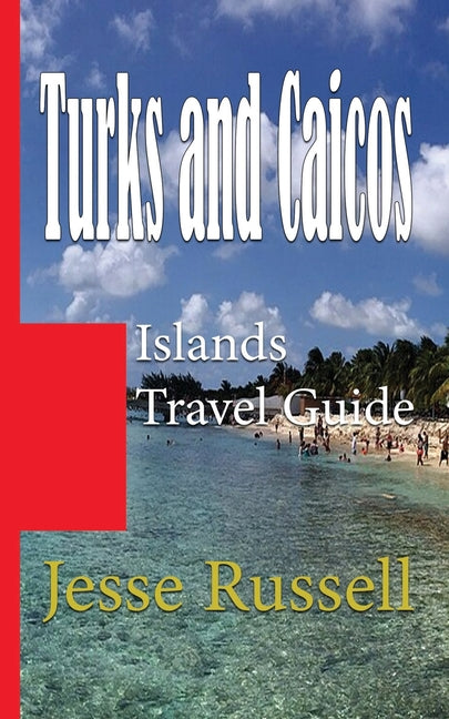 Turks and Caicos Islands Travel Guide: Holiday Guide - Ingram