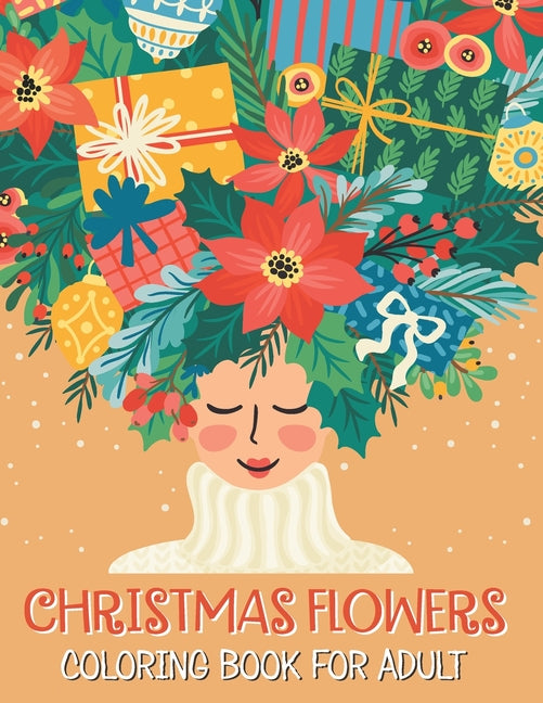 Christmas flowers coloring book for Adult: Christmas Coloring Book, An Adult Coloring Book Featuring Charming Autumn Scenes - Beautiful Farm Animals A - Ingram