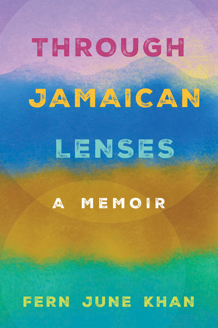Through Jamaican Lenses: A Memoir - Ingram