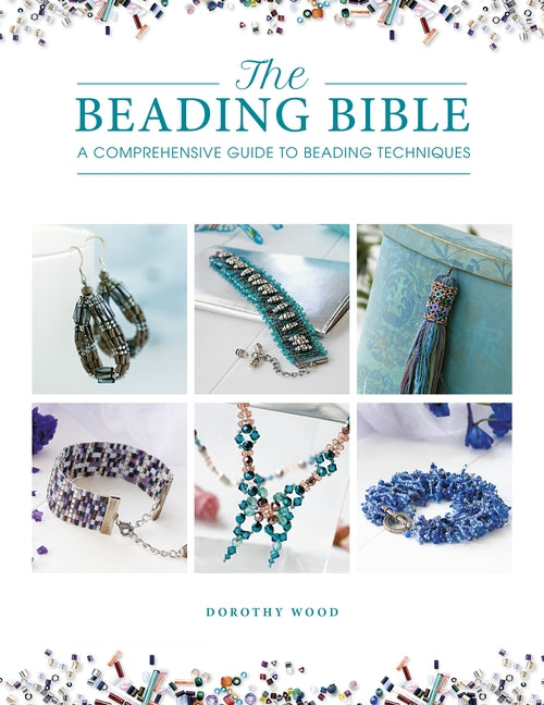 Beading Bible: The Essential Guide to Beads and Beading Techniques - Ingram