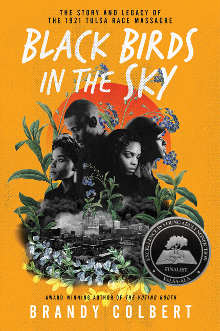 Black Birds in the Sky: The Story and Legacy of the 1921 Tulsa Race Massacre - Ingram