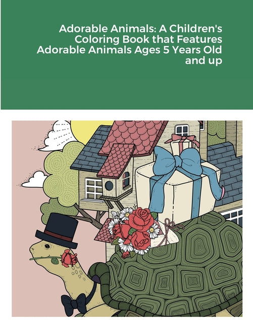 Adorable Animals: A Children's Coloring Book that Features Adorable Animals Ages 5 Years Old and up - Ingram