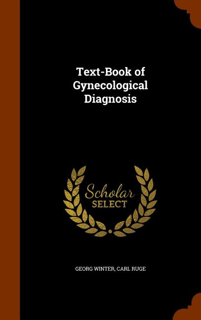 Text-Book of Gynecological Diagnosis - Ingram