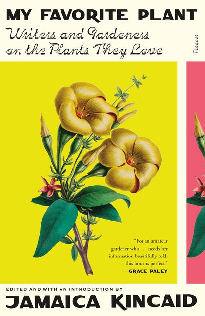 My Favorite Plant: Writers and Gardeners on the Plants They Love - Ingram