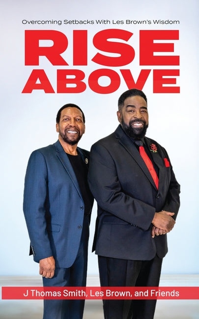 Rise Above: Overcoming Setbacks With Les Brown's Wisdom - Ingram