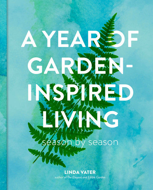 Year of Garden-Inspired Living: Season by Season - Ingram