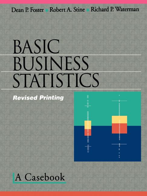 Basic Business Statistics: A Casebook (1998. 4th Printing 2001) - Ingram