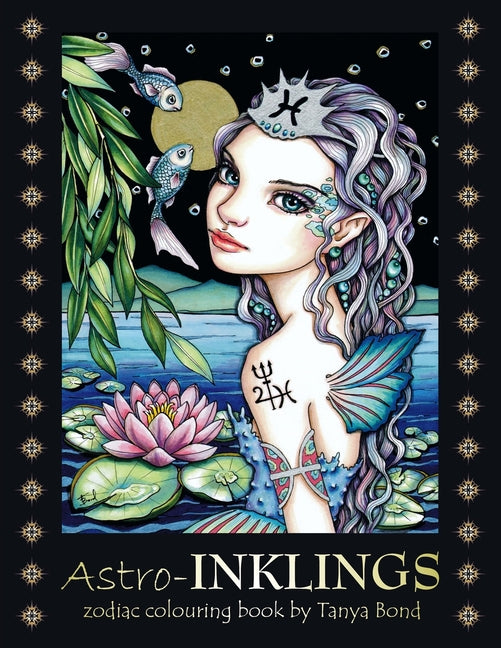 Astro-INKLINGS - zodiac colouring book by Tanya Bond: Coloring book for adults and children featuring inkling girls in zodiac domains of the astrologi - Ingram