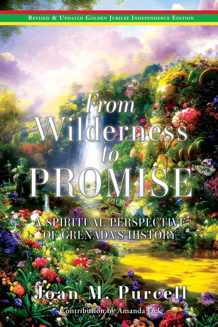 From Wilderness to Promise: A Spiritual Perspective of Grenada's History - Ingram