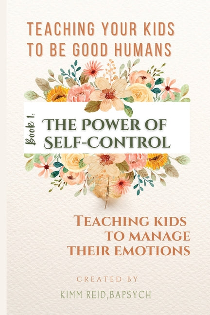 Power of Self Control - Teaching Kids to Manage Their Emotions - Ingram