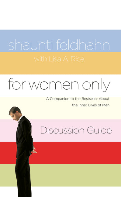 For Women Only Discussion Guide: A Companion to the Bestseller about the Inner Lives of Men - Ingram