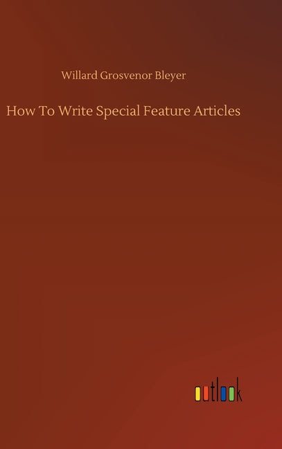How To Write Special Feature Articles - Ingram