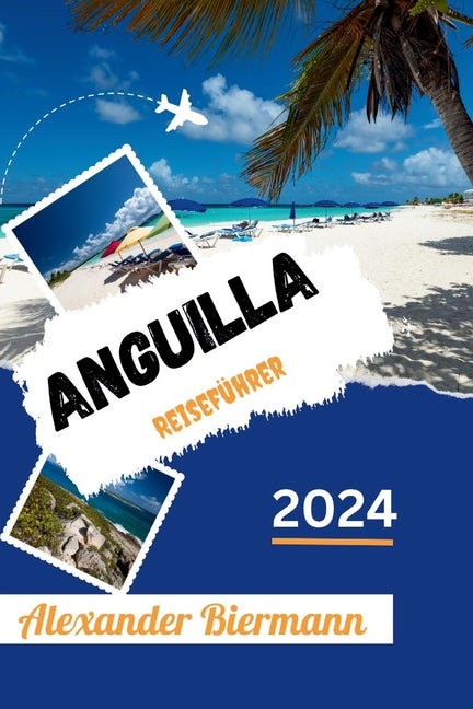 Anguilla Reiseführer 2024 - Ingram