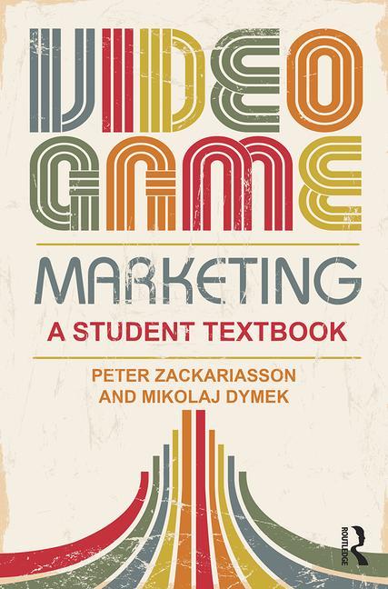 Video Game Marketing: A student textbook - Ingram