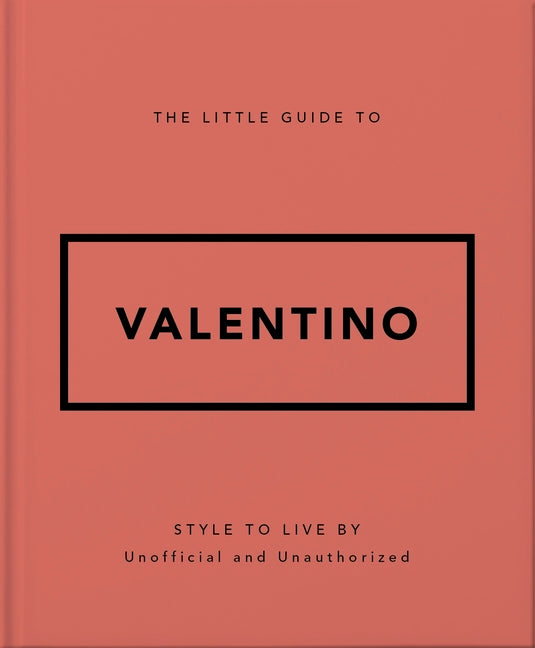 Little Guide to Valentino: Style to Live by - Ingram