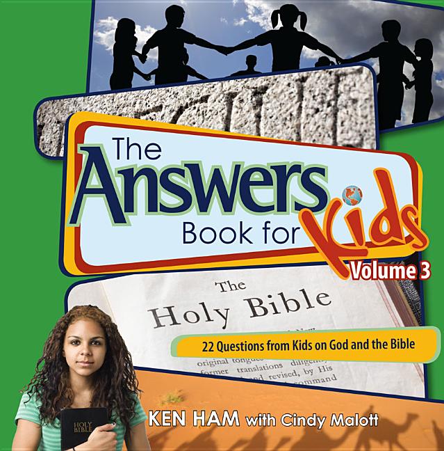 Answers Book for Kids Volume 3: 22 Questions from Kids on God and the Bible - Ingram