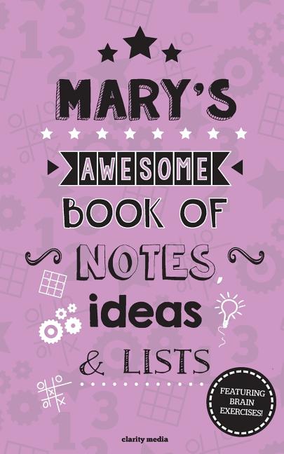 Mary's Awesome Book Of Notes, Lists & Ideas: Featuring brain exercises! - Ingram