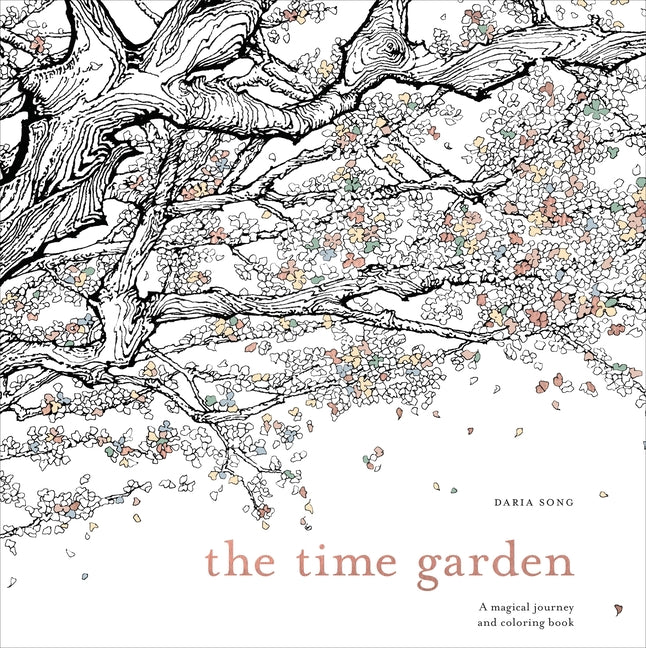 Time Garden: A Magical Journey and Coloring Book - Ingram