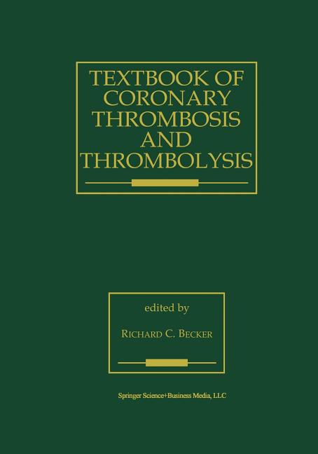Textbook of Coronary Thrombosis and Thrombolysis (Softcover Reprint of the Original 1st 1997) - Ingram