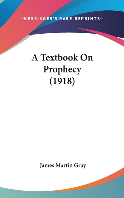 Textbook On Prophecy (1918) - Ingram