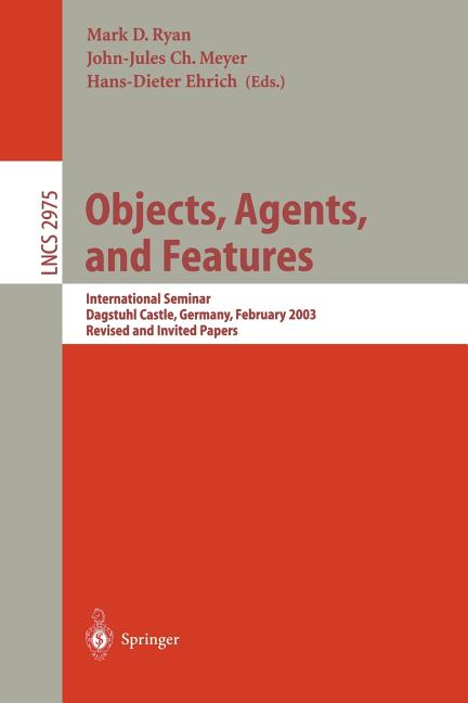 Objects, Agents, and Features: International Seminar, Dagstuhl Castle, Germany, February 16-21, 2003, Revised and Invited Papers (2004) - Ingram