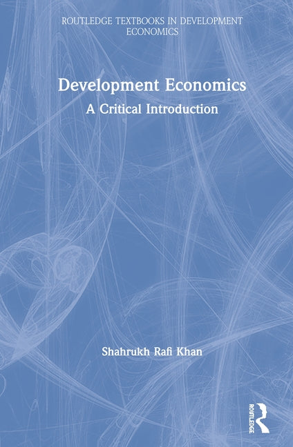 Development Economics: A Critical Introduction - Ingram