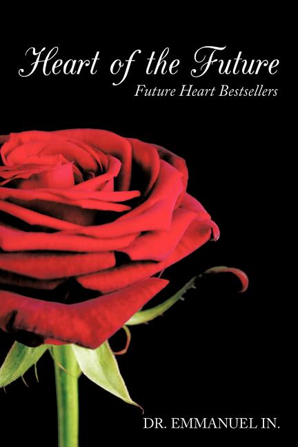 Heart of the Future: Future Heart Bestsellers - Ingram