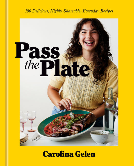 Pass the Plate: 100 Delicious, Highly Shareable, Everyday Recipes: A Cookbook - Ingram