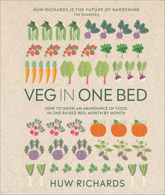 Veg in One Bed New Edition: How to Grow an Abundance of Food in One Raised Bed, Month by Month - Ingram