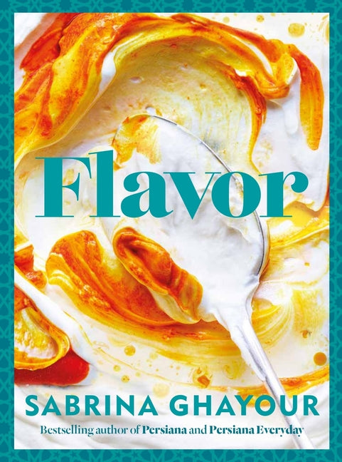 Flavor: Bestselling Author of Persiana and Persiana Everyday - Ingram