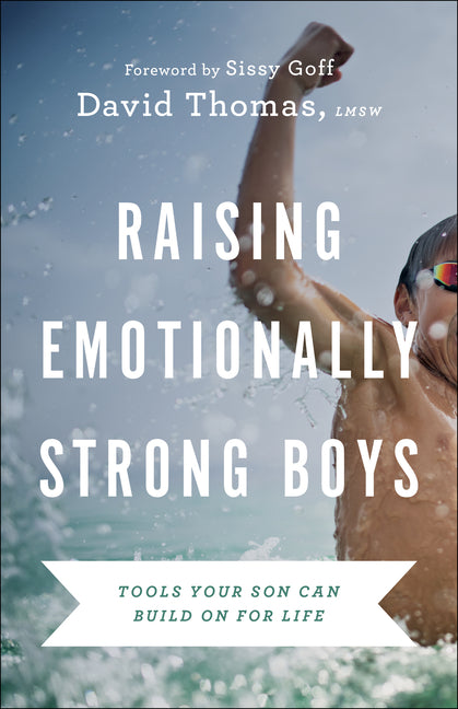 Raising Emotionally Strong Boys: Tools Your Son Can Build on for Life - Ingram