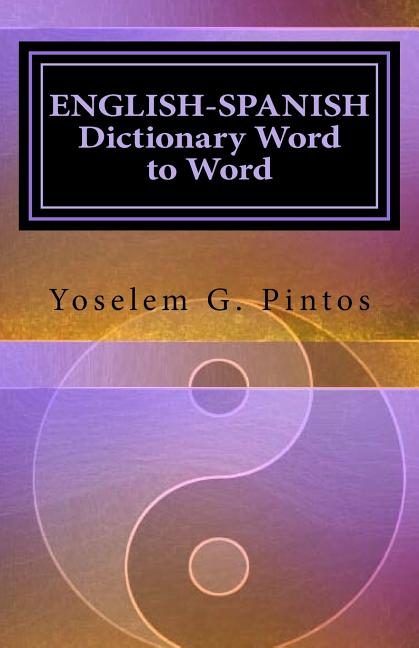 ENGLISH-SPANISH Dictionary-Word to Word - Ingram