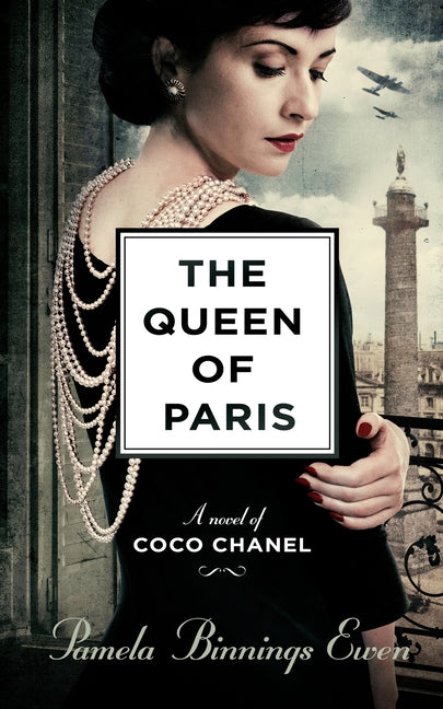 Queen of Paris: A Novel of Coco Chanel - Ingram