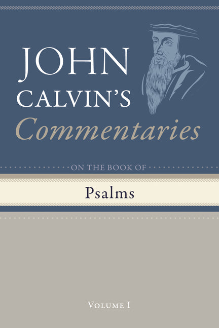 Commentaries on the Book of Psalms, Volume 1 - Ingram