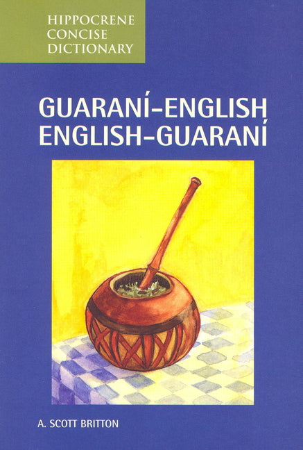 Guarani-English/English-Guarani Concise Dictionary - Ingram
