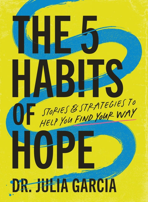 5 Habits of Hope: Stories and Strategies to Help You Find Your Way - Ingram