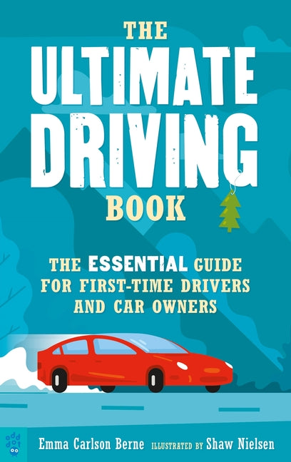 Ultimate Driving Book: The Essential Guide for First-Time Drivers and Car Owners - Ingram