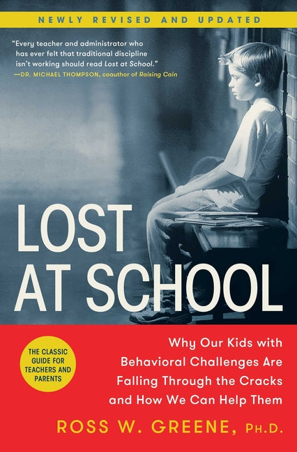 Lost at School: Why Our Kids with Behavioral Challenges Are Falling Through the Cracks and How We Can Help Them (Reissue) - Ingram